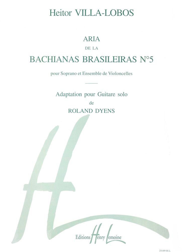 LEMOINE VILLA-LOBOS HEITOR - BACHIANAS BRASILEIRAS N°5 - GUITARE