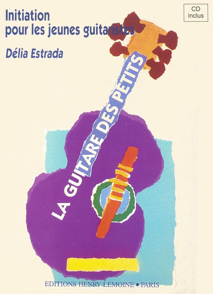 LEMOINE ESTRADA DELIA - LA GUITARE DES PETITS + CD