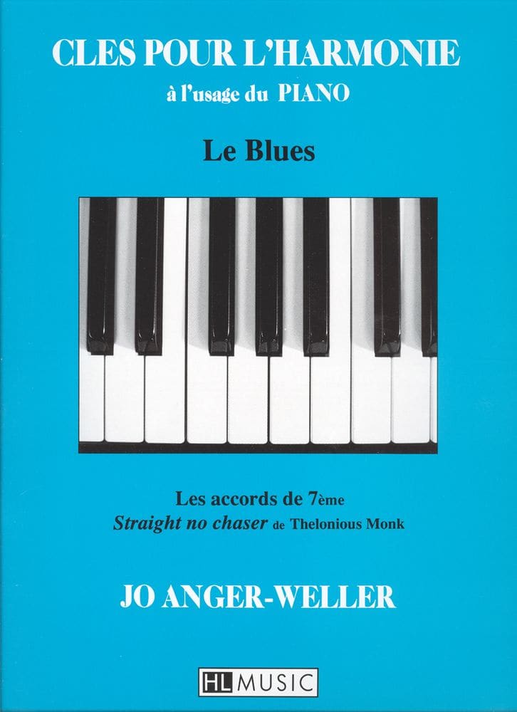 LEMOINE ANGER-WELLER JO - CLES POUR L'HARMONIE : LE BLUES - CLAVIER