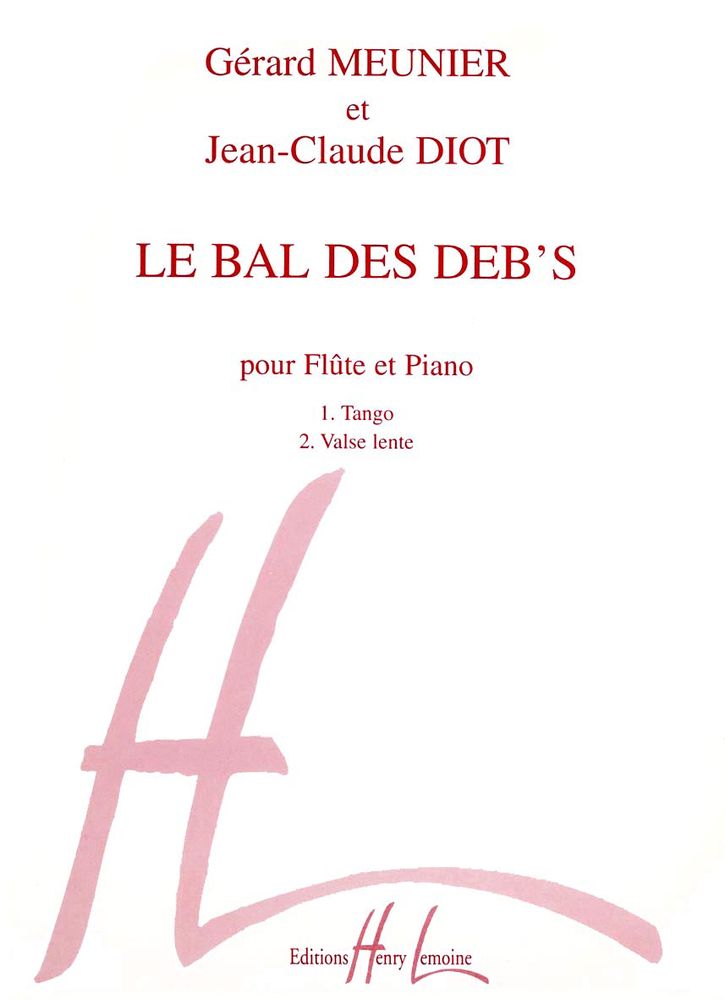 LEMOINE MEUNIER G./ DIOT J.C. - BAL DES DEB'S - FLUTE, PIANO