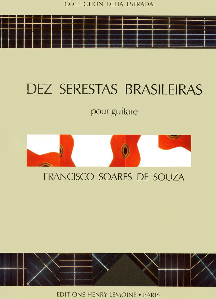 LEMOINE SOARES DE SOUZA - DEZ SERESTAS BRASILEIRAS - GUITARE