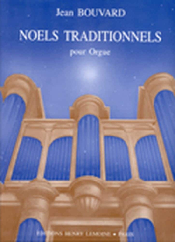 LEMOINE BOUVARD - NOËLS TRADITIONNELS - ORGUE