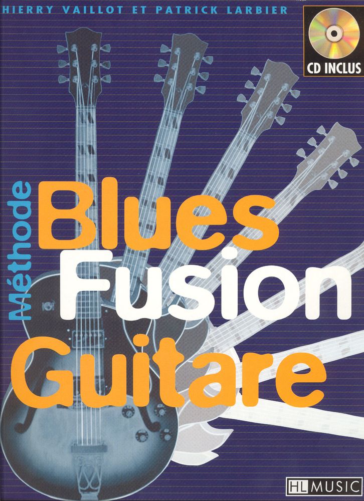 LEMOINE LARBIER P./ VAILLOT T. - BLUES FUSION + CD - GUITARE
