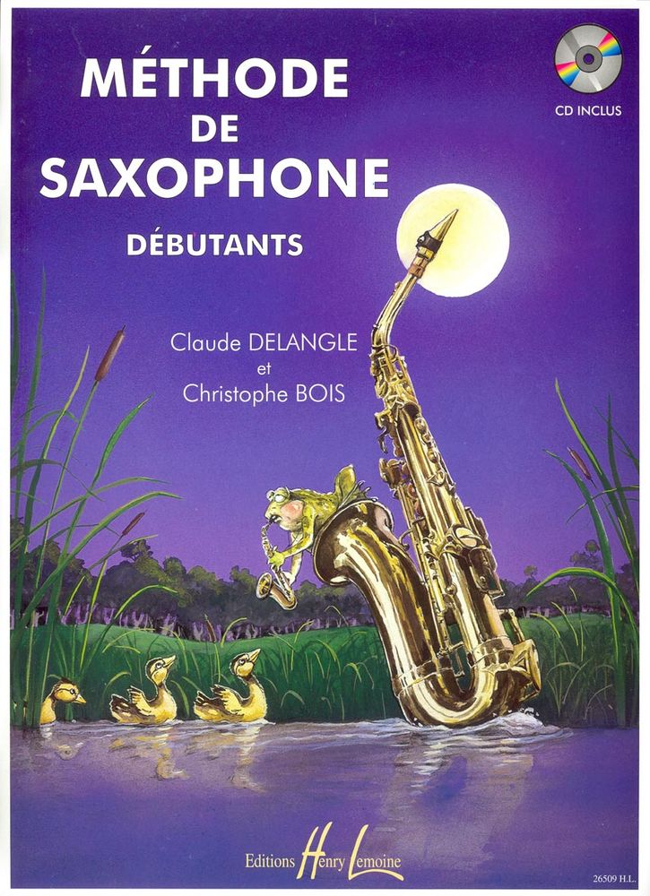 LEMOINE DELANGLE/BOIS - METHODE DE SAXOPHONE POUR DEBUTANTS + CD