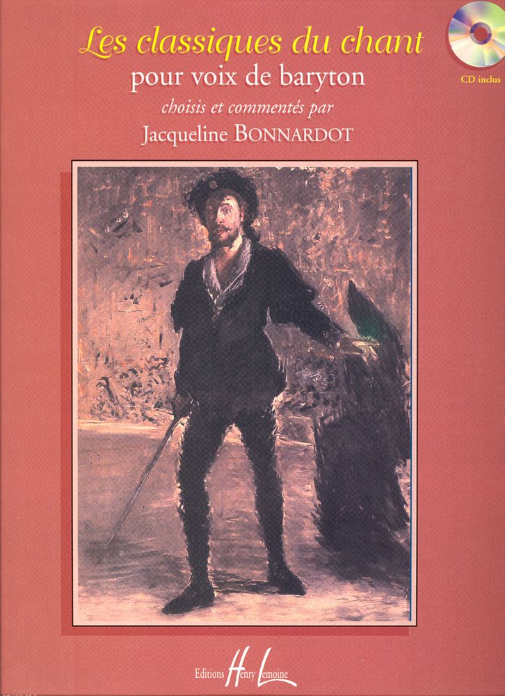 LEMOINE BONNARDOT JACQUELINE - LES CLASSIQUES DU CHANT + CD - BARYTON, PIANO