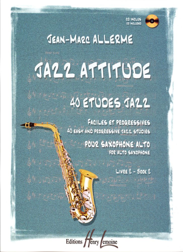 LEMOINE ALLERME JEAN-MARC - JAZZ ATTITUDE VOL. 2 - SAXOPHONE ALTO + CD