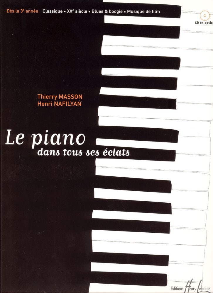LEMOINE Masson T./ Nafilyan H. - Le Piano Dans Tous Ses Eclats - Piano
