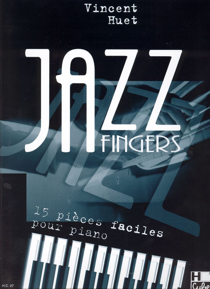 H. CUBE HUET VINCENT - JAZZ FINGERS - PIANO