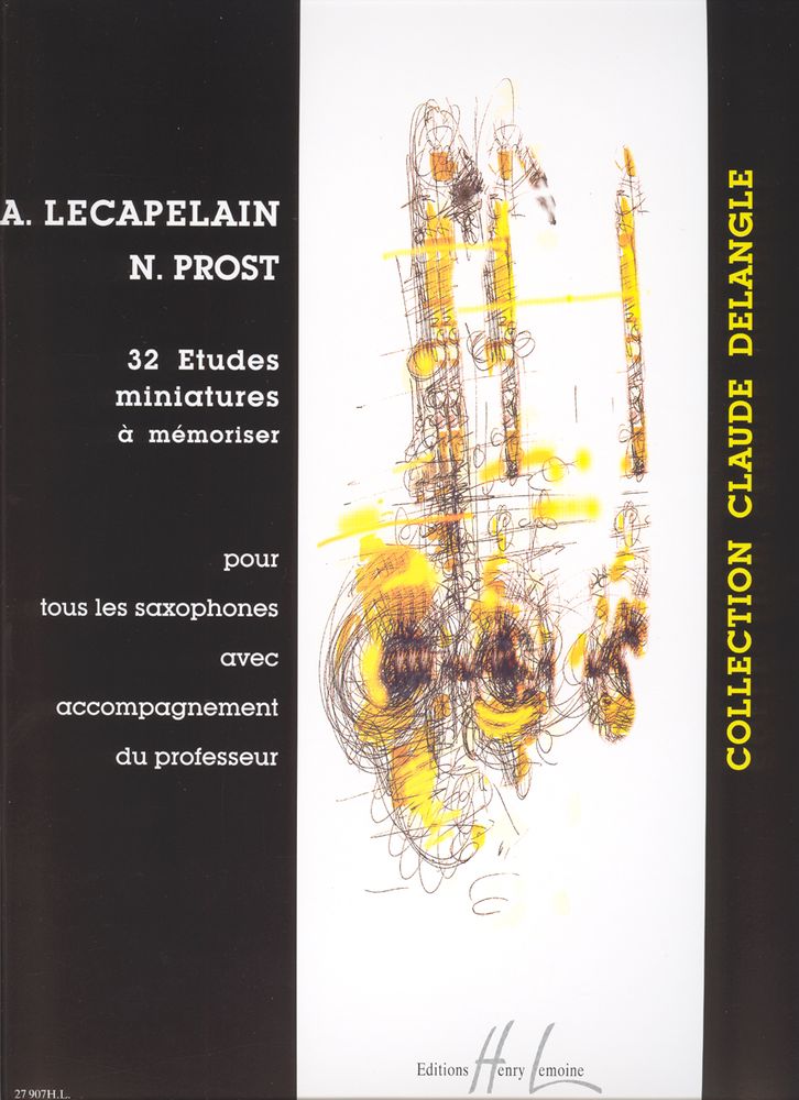 LEMOINE Lecapelain A. / Prost N. - Etudes Miniatures A Memoriser (32) - Saxophone