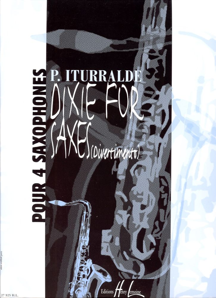 LEMOINE ITURRALDE PEDRO - DIXIE FOR SAXES - DIVERTIMENTO - 4 SAXOPHONES