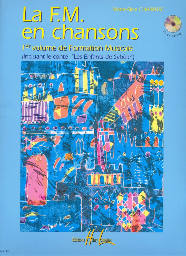 LEMOINE CHARRITAT MARIE-ALICE - LA F.M. EN CHANSONS VOL.1 *CD EN OPTION*