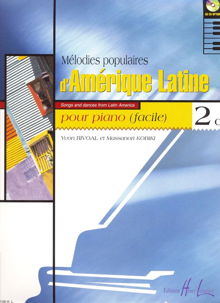 LEMOINE RIVOAL Y./ KOBIKI M. - MELODIES POPULAIRES D'AMERIQUE LATINE VOL.2C - PIANO