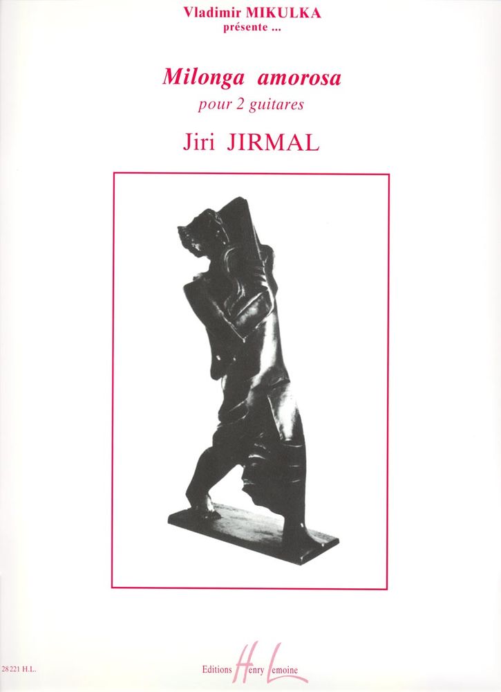 LEMOINE JIRMAL JIRI - MILONGA AMOROSA - 2 GUITARES