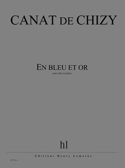 LEMOINE CANAT DE CHIZY E. - EN BLEU ET OR - ALTO, PIANO