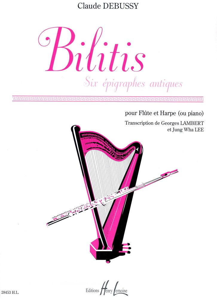 LEMOINE DEBUSSY C. - BILITIS - 6 EPIGRAPHES ANTIQUES - FLUTE, HARPE OU PIANO