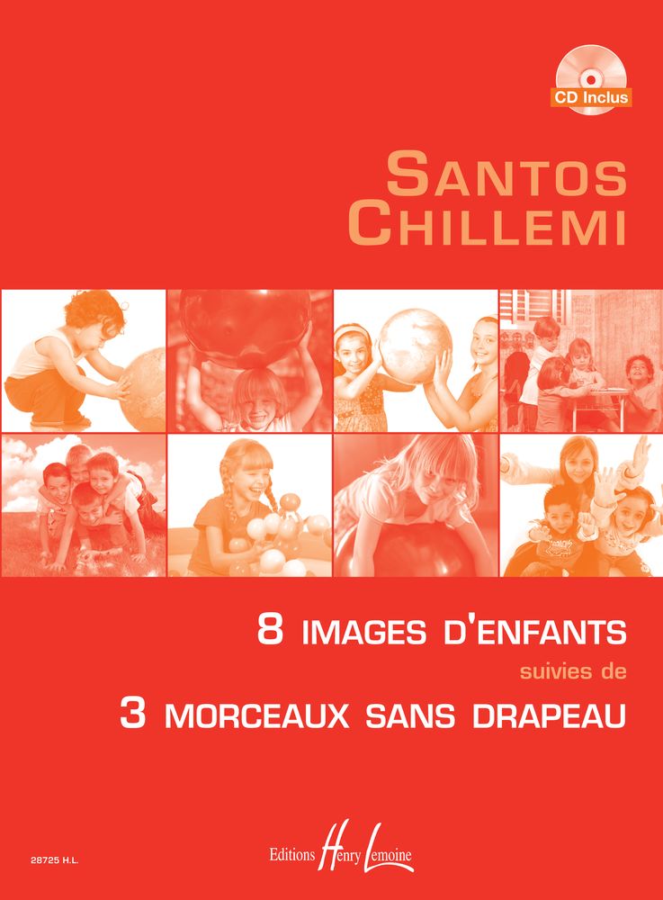 LEMOINE CHILLEMI SANTOS - IMAGES D'ENFANTS (8) - MORCEAUX SANS DRAPEAU (3) + CD - PIANO