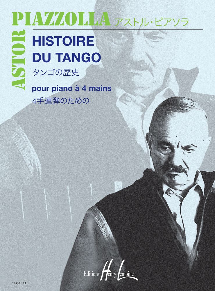 LEMOINE PIAZZOLLA A. - HISTOIRE DU TANGO - PIANO 4 MAINS