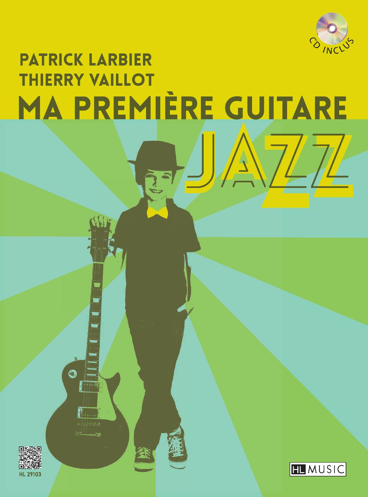LEMOINE LARBIER ET VAILLOT - MA PREMIERE GUITARE JAZZ