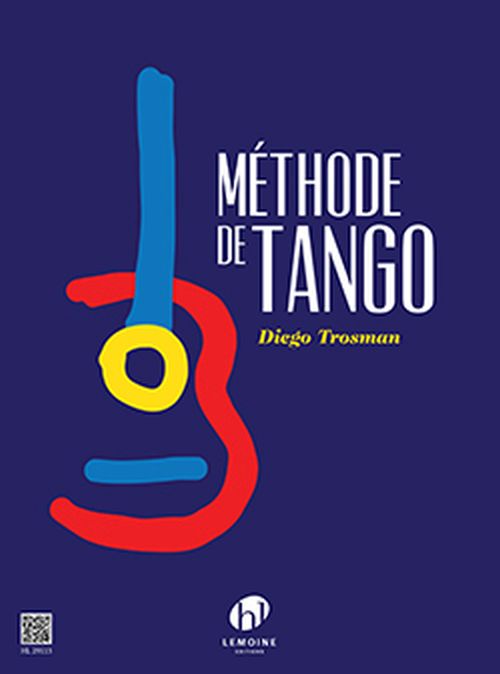 LEMOINE Trosman - Méthode De Tango - Guitare