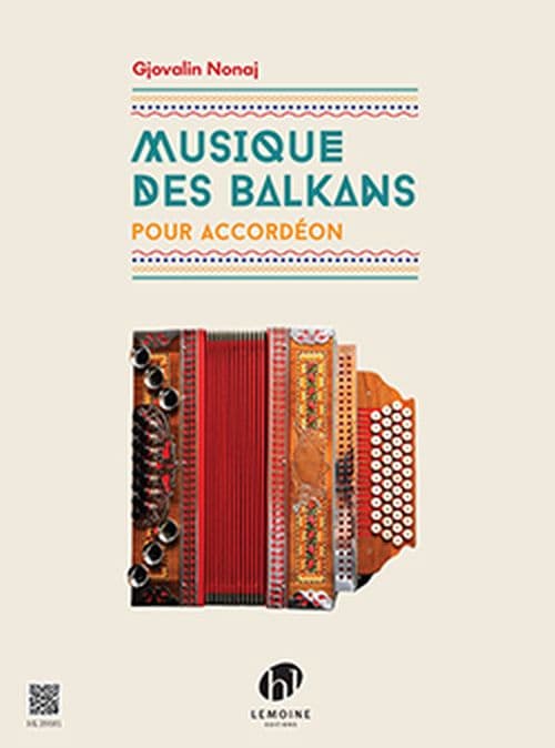 LEMOINE NONAJ GJOVALIN - MUSIQUE DES BALKANS POUR ACCORDEON