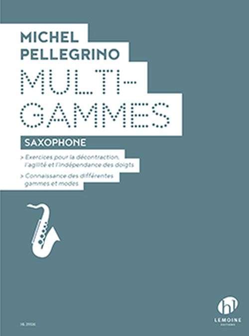 LEMOINE PELLEGRINO MICHEL - MULTI GAMMES - SAXOPHONE