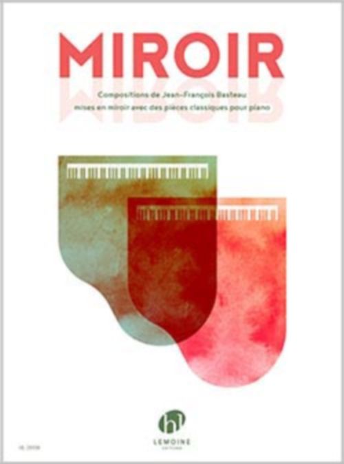 LEMOINE BASTEAU JEAN-FRANCOIS - MIROIR - PIANO