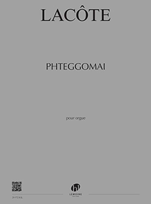LEMOINE Lacote - Ptheggomai - Orgue