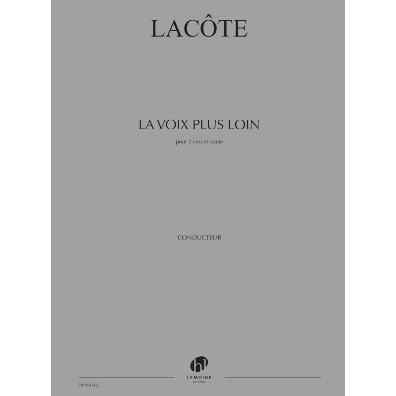 LEMOINE LACOTE THOMAS - LA VOIX PLUS LOIN