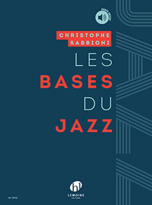 LEMOINE SABBIONI CHRISTOPHE - LES BASES DU JAZZ