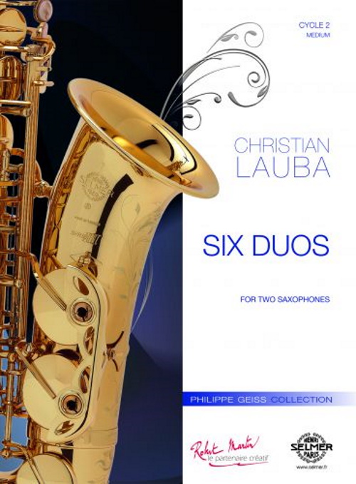 ROBERT MARTIN LAUBA CHRISTIAN - SIX DUOS - DEUX SAXOPHONES