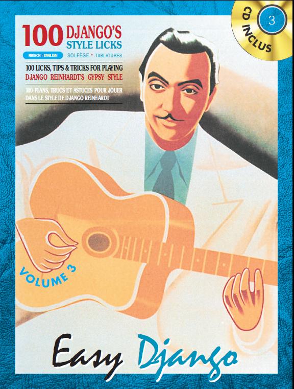 BOOKMAKERS INTERNATIONAL Reinhardt Django - Easy Django Vol. 3 : 100 Django Style Licks + CD