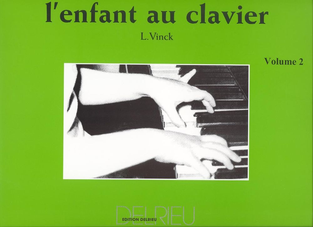 EDITION DELRIEU VINCK LINA - L'ENFANT AU CLAVIER VOL.2 - PIANO