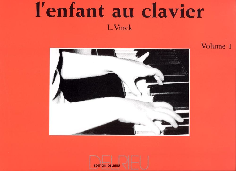 EDITION DELRIEU Vinck Lina - L'enfant Au Clavier Vol.1 - Piano