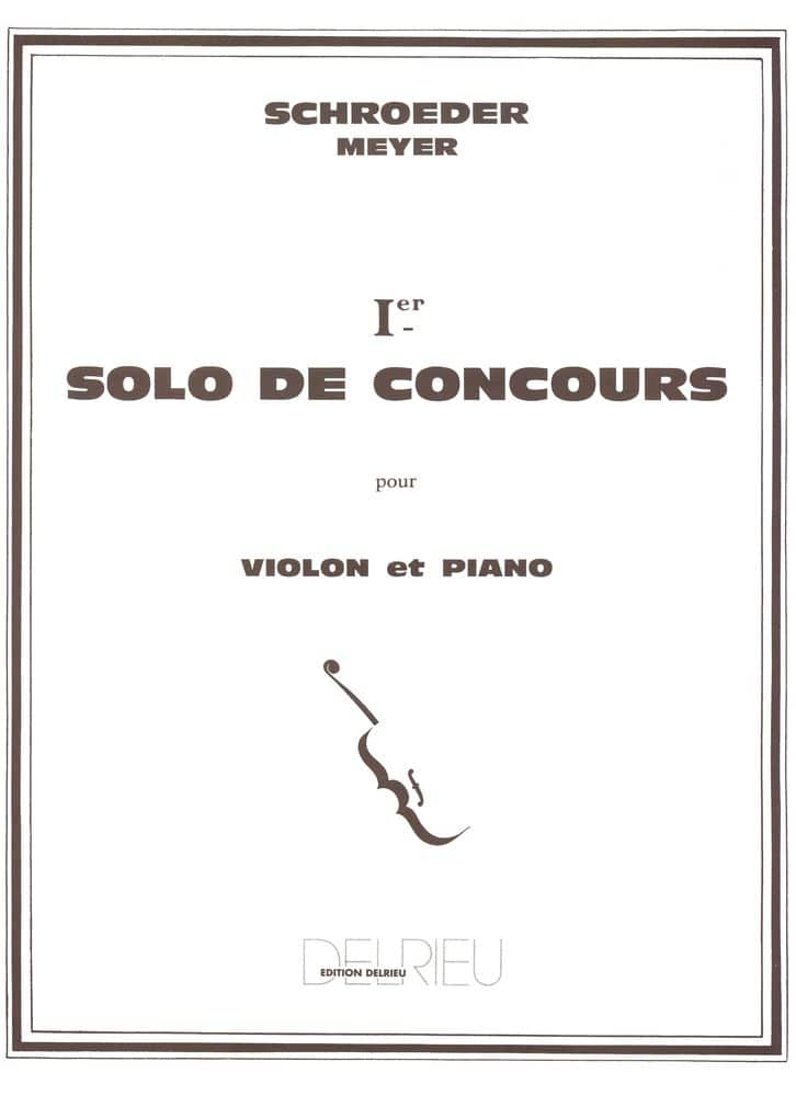 EDITION DELRIEU SCHROEDER-MEYER H. - SOLO DE -CONCOURS N°1 - VIOLON