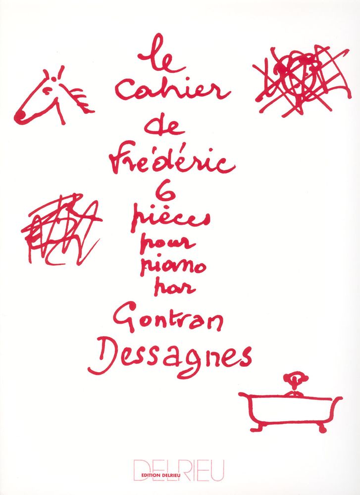 EDITION DELRIEU Dessagnes Gontran - Cahier De Frederic - Piano