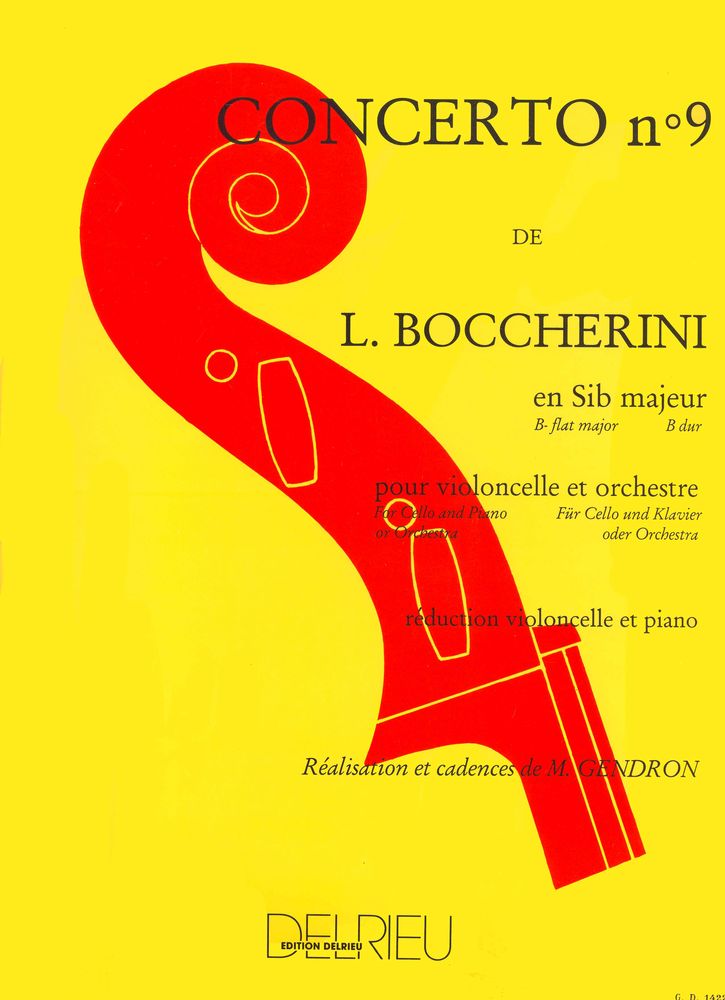 EDITION DELRIEU BOCCHERINI L. - CONCERTO N°9 EN SIB MAJ. G482 - VIOLONCELLE, PIANO