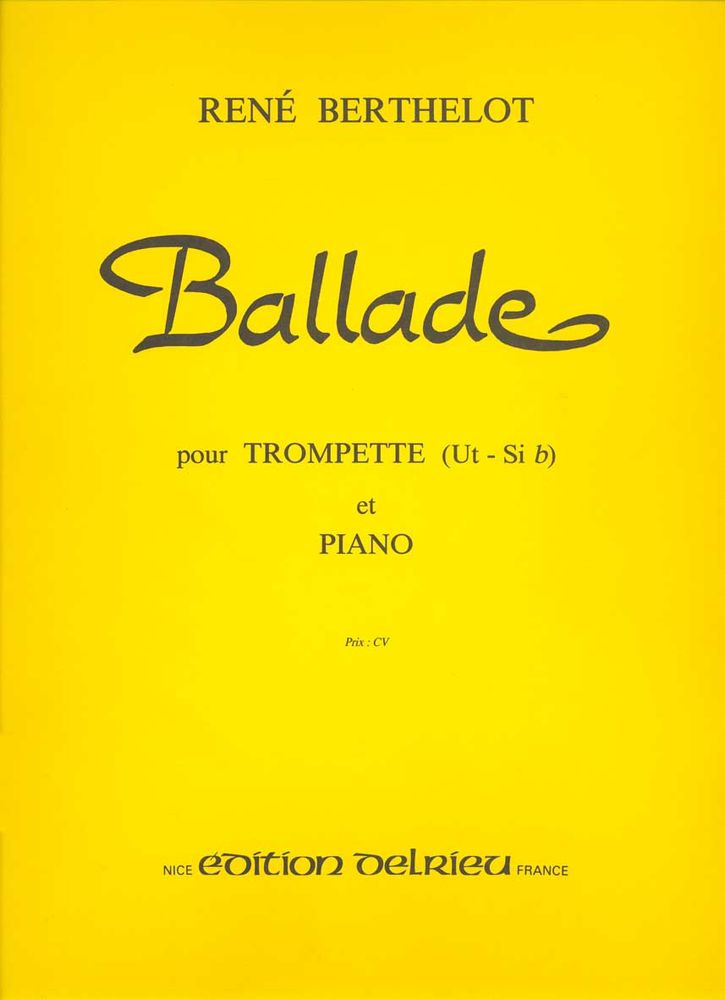 EDITION DELRIEU BERTHELOT RENE - BALLADE - TROMPETTE, PIANO