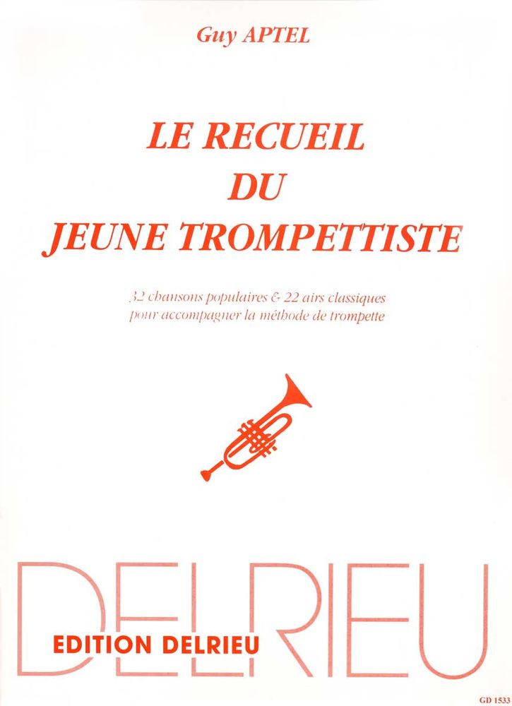 EDITION DELRIEU APTEL GUY - RECUEIL DU JEUNE TROMPETTISTE - TROMPETTE