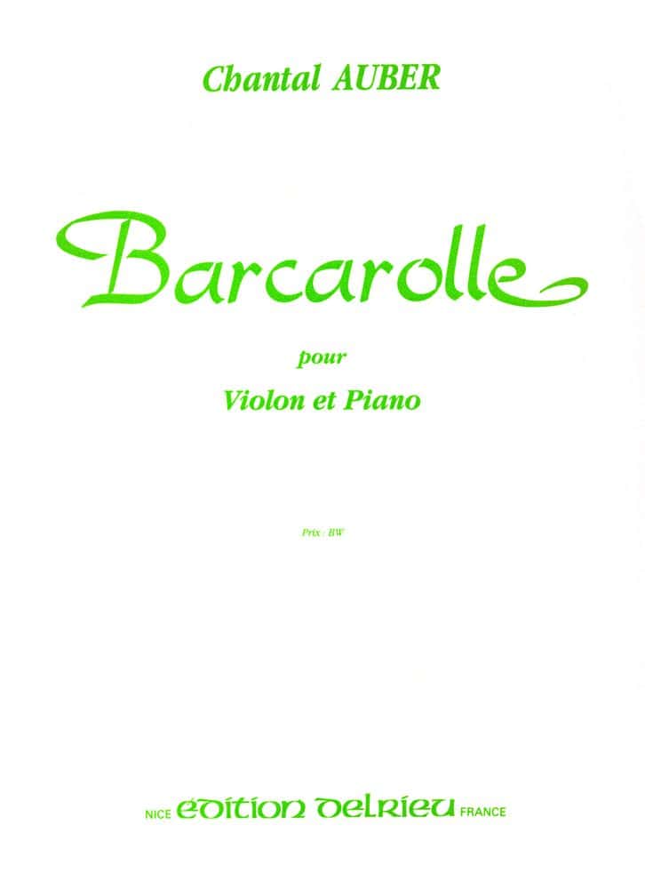 EDITION DELRIEU AUBER CHANTAL - BARCAROLLE - VIOLON