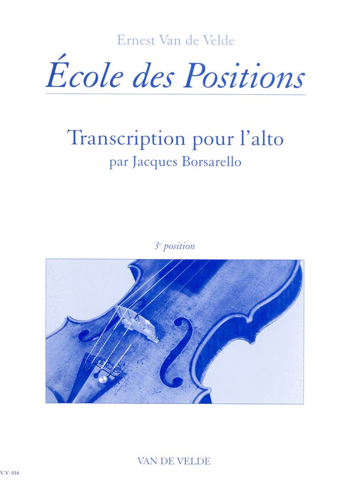 VAN DE VELDE VAN DE VELDE E./ BORSARELLO J. - ECOLE DES POSITIONS 3EME - ALTO