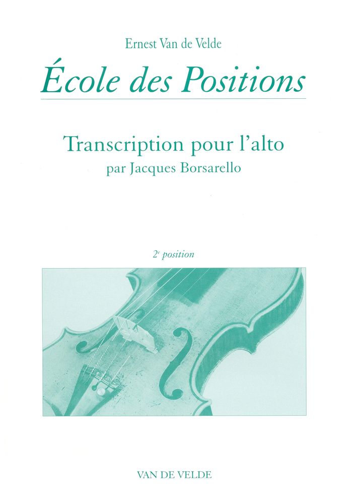 VAN DE VELDE Van De Velde E. / Borsarello J. - Ecole Des Positions 2eme - Alto