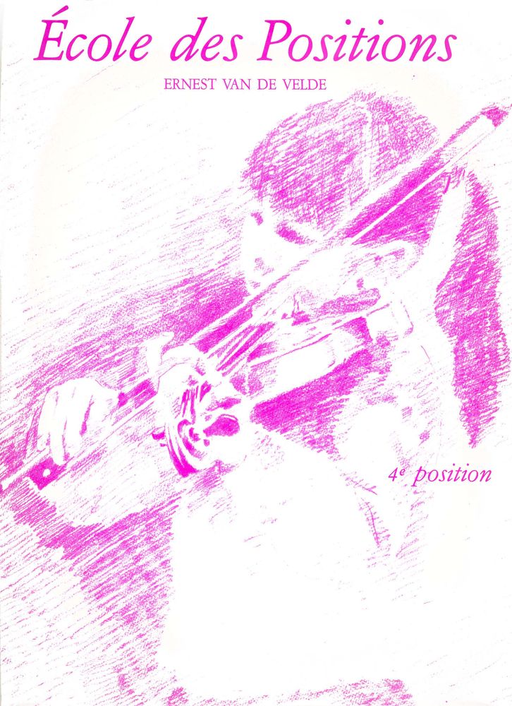 VAN DE VELDE VAN DE VELDE ERNEST - ECOLE DES POSITIONS 4EME - VIOLON