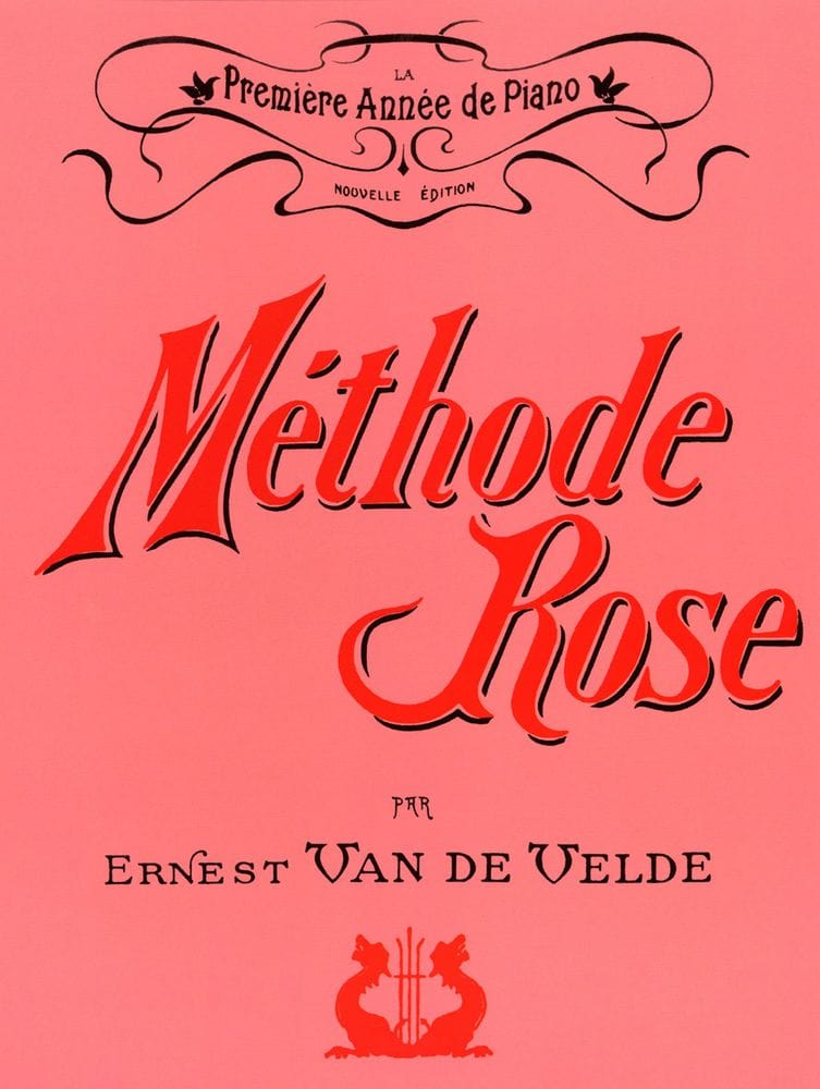 VAN DE VELDE VAN DE VELDE ERNEST - METHODE ROSE 1ERE ANNEE (VERSION TRADITIONNELLE) - PIANO 