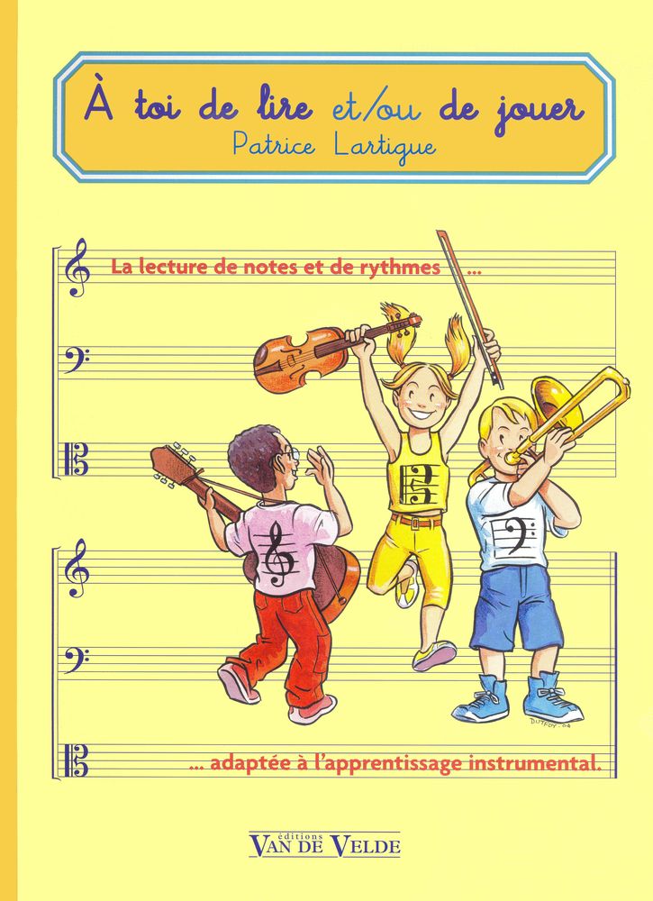 VAN DE VELDE LARTIGUE PATRICE - A TOI DE LIRE ET/OU DE JOUER