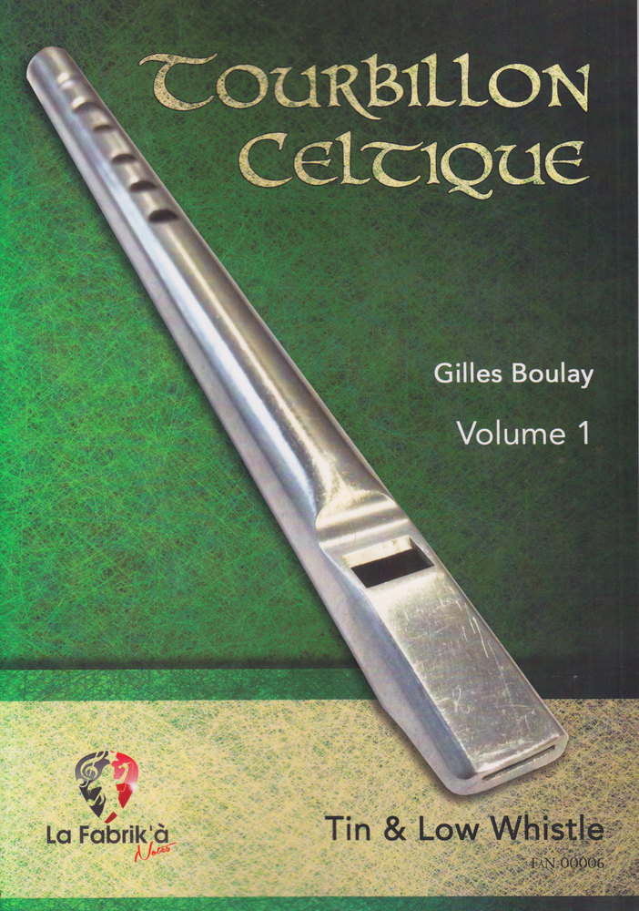Partitions Tourbillon Celtique Vol.1 Tin Whistle / Low Whistle