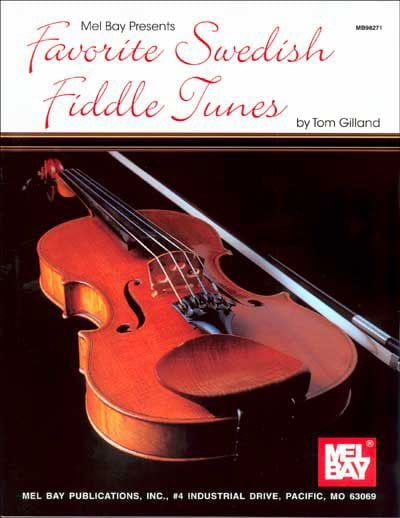 MEL BAY GILLAND TOM - FAVORITE SWEDISH FIDDLE TUNES - FIDDLE AND VIOLIN