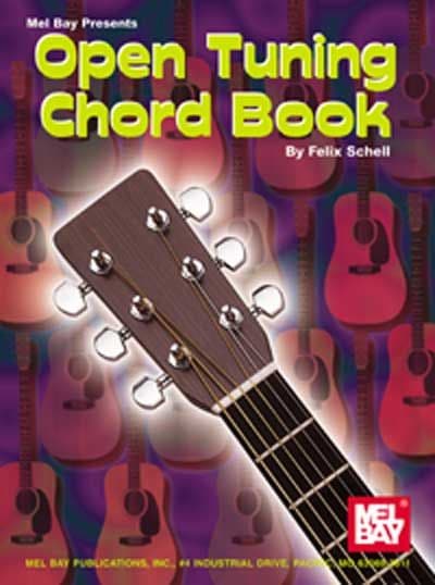 MEL BAY SCHELL FELIX - OPEN TUNING CHORD BOOK - GUITAR