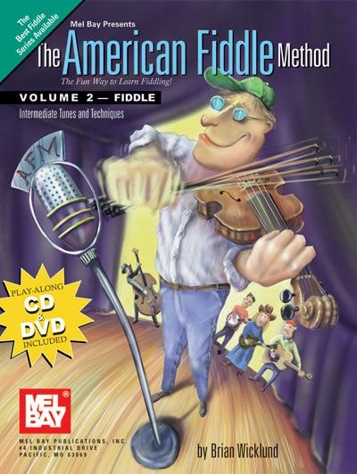 MEL BAY WICKLUND BRIAN - THE AMERICAN FIDDLE METHOD, VOLUME 2 - FIDDLE + CD + DVD - FIDDLE