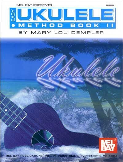 MEL BAY STOUT DEMPLER MARY LOU - EASY UKULELE METHOD BOOK II - UKULELE