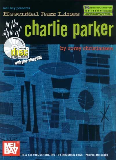 MEL BAY CHRISTIANSEN C. - ESSENTIAL JAZZ LINES IN THE STYLE OF CHARLIE PARKER + CD - B FLAT INSTRUMENTS